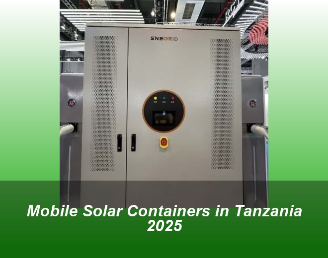 Mobile Solar Containers in Tanzania 2025